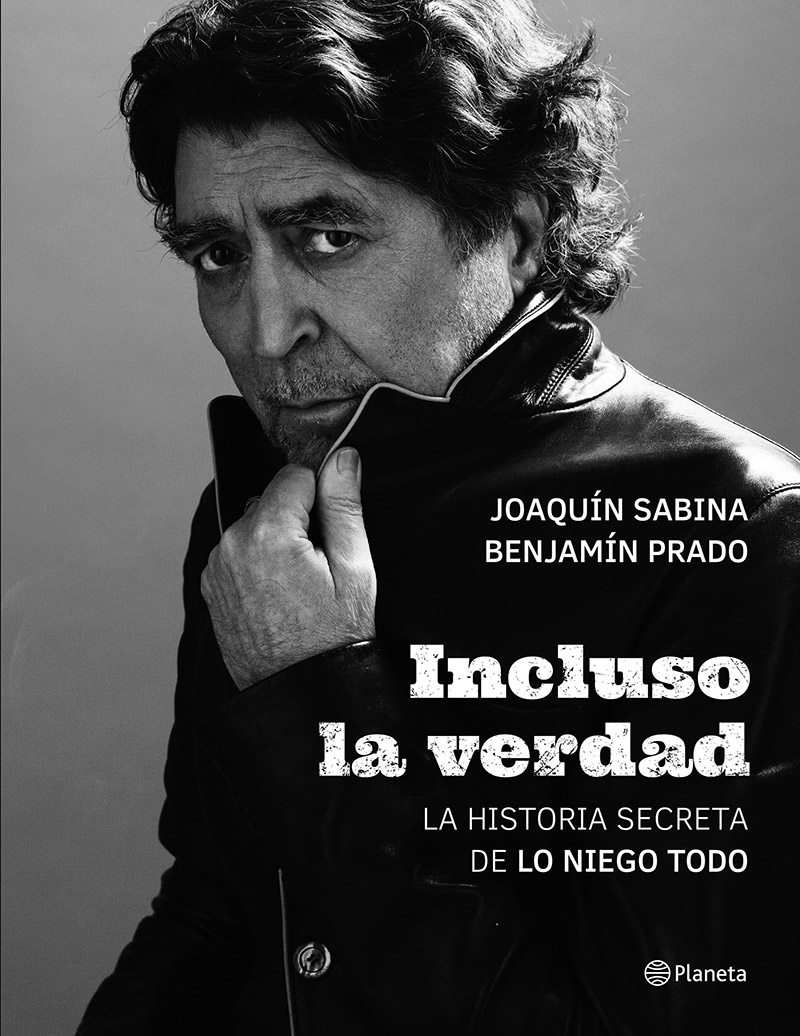 joaquín sabina, libro, incluso la verdad