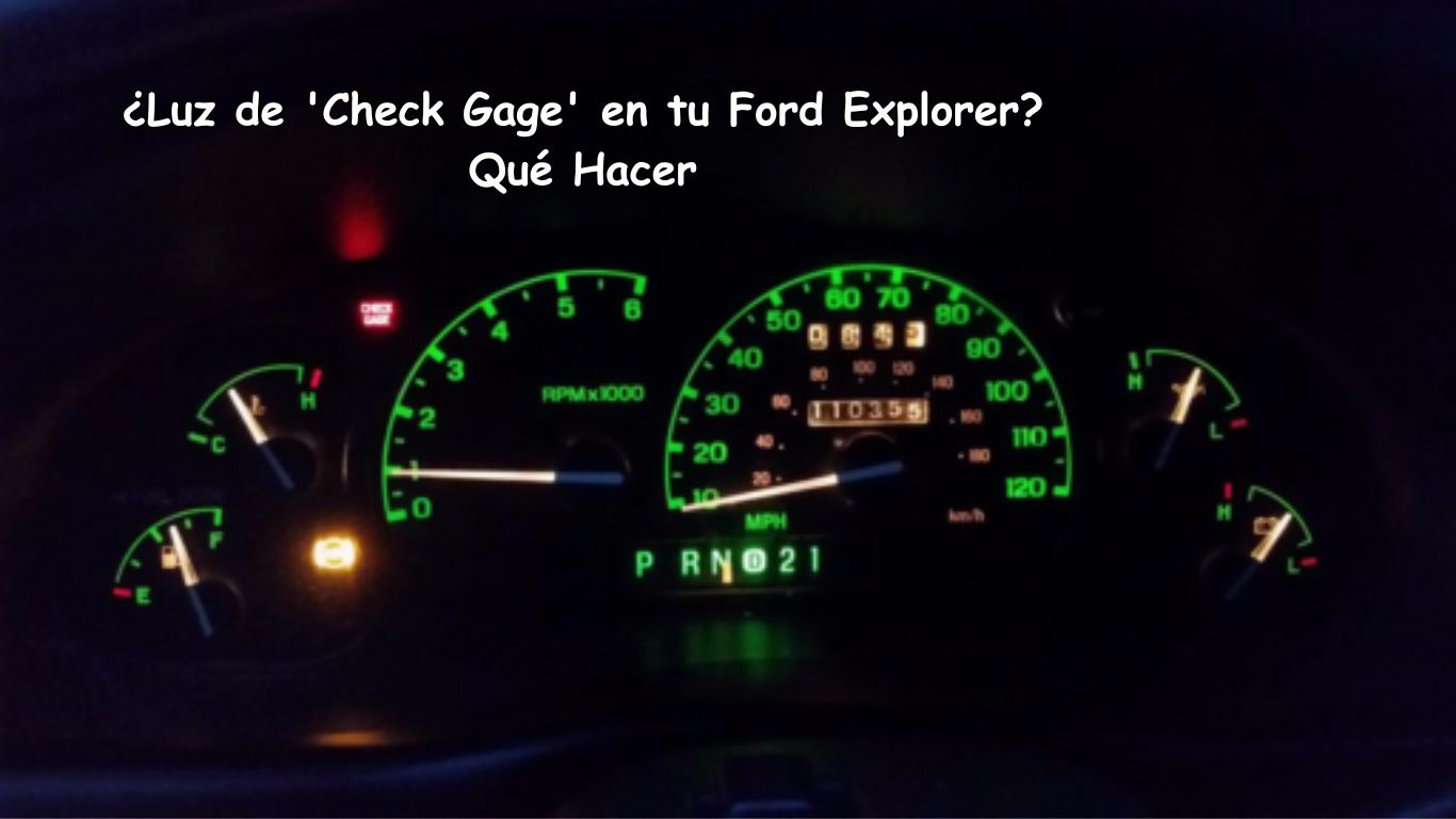 ¿Luz de 'Check Gage' en tu Ford Explorer? Qué Hacer