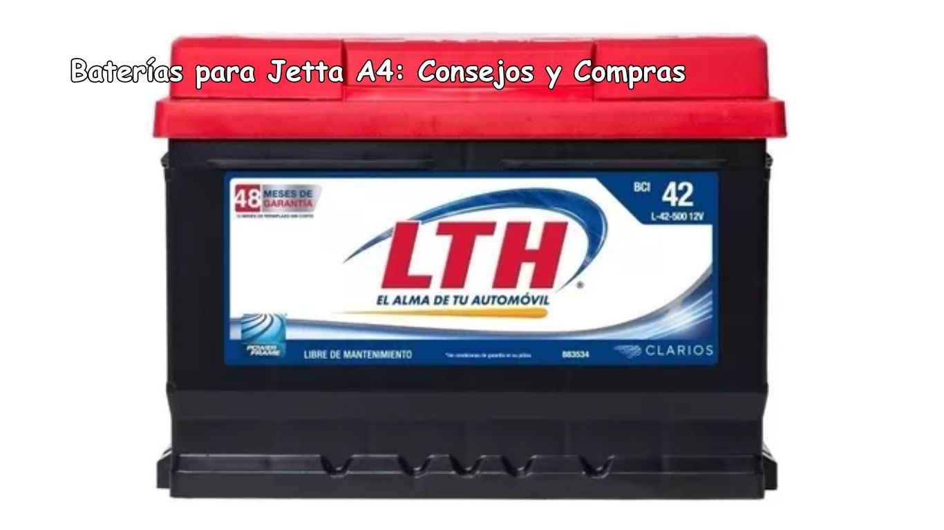 Baterías para Jetta A4: Consejos y Compras